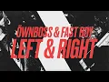 Download Lagu Öwnboss \u0026 Fast Boy - Left \u0026 Right (Official Lyric Video)