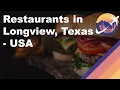Restaurants in Longview Texas - USA