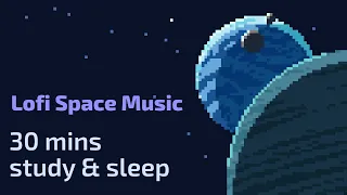 Stardust through the Window - Lofi Music (30 Minutes) for Sleep, Study & Healing