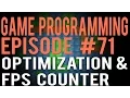 How to make a game 71 - Optimization