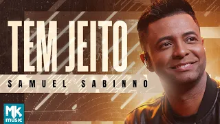 Samuel Sabinno - Tem Jeito (Ao Vivo) (Clipe Oficial MK Music)