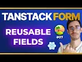 TanStack Form Composable Fields for Large Forms