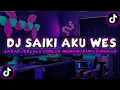 Download Lagu DJ SAIKI AKU WES SADAR || DJ RUNGKAD