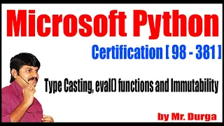 Microsoft Python Certification Type Casting eval functions and Immutability by Durga Sir