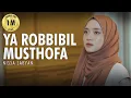 Download Lagu YA ROBBIBIL MUSTHOFA ( يا رب بالمصطفى ) - NISSA SABYAN