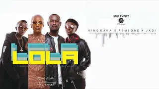kaka empire jadi femi one u0026 king kaka lola official audio sms skiza 5960365 to 811