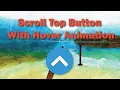 Scroll Top Button With Hover Animation Using HTML CSS And Jquery