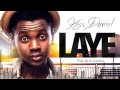 Kiss Daniel - Laye [Official Audio], Kizz Daniel