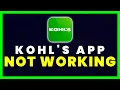 Kohl s App Not Working How to Fix Kohl s Shopping and Discount App Not Working
