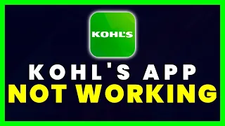 Kohl s App Not Working How to Fix Kohl s Shopping and Discount App Not Working