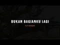 Download Lagu PUISI CINTA - BUKAN BAGIANKU LAGI | MUSIKALISASI PUISI BAPER