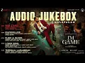 I'm Game - Audio Jukebox (Malayalam)| Dulquer Salmaan,Kayadu Lohar,Samyuktha Viswanathan|Jakes Bejoy