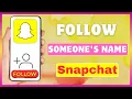 How To Follow Someone On Snapchat Add Someone On Snapchat