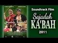 Download Lagu 𝙎𝙊𝙃𝙄𝘽𝘼𝙃 ~ Stf. Sajadah Ka'bah [Rhoma Irama + Soneta Group] Original Klip~