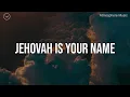 Download Lagu Jehovah is Your Name || 3 Hour Piano Instrumental for Prayer and Worship