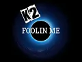 Foolin Me (Demo)