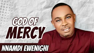 god of mercy nnamdi ewenighi