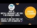 Install Microsoft NET SDK 9 on Windows 2025 Create Run our First C Console App in Minutes