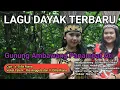 Download Lagu Lagu Dayak Kanayatn Terbaru Gunung Ambawang Panampat Ati || Dilla Riana feat Ria Anggela