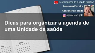 Dicas para organizar a agenda de uma Unidade de saúde