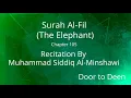 Download Lagu Surah Al-Fil (The Elephant) Muhammad Siddiq Al-Minshawi  Quran Recitation