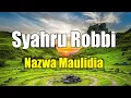 Download Lagu Syahru Robbi - Nazwa Maulidia (Lirik)