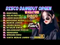 Download Lagu DISCO DANGDUT ORGEN TUNGGAL (Menyesal -  Gelas retak -  Lebih baik Buta)