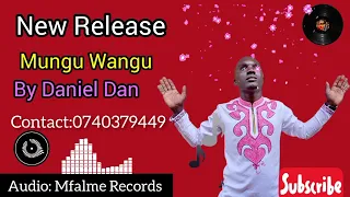 Mungu Wangu Unaweza By Daniel Dan 