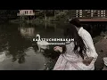 kaattuchembakam - pallichattambi | slowed and reverb ♡