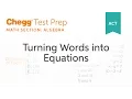 ACT Algebra Turning Words into Equations - Chegg Test Prep