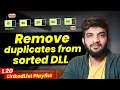 L20 Remove duplicates from sorted DLL