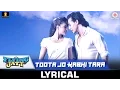 Download Lagu Toota Jo Kabhi Tara - Lyrical | A Flying Jatt | Tiger Jacqueline | Sumedha | Sachin-Jigar