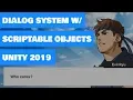 Unity Dialogue System w ScriptableObjects - 2019 Update