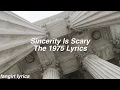 Download Lagu Sincerity Is Scary || The 1975 Lyrics