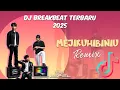 Download Lagu DJ MEJIKUHIBINIU BREAKBEAT REMIX FULL MELODY