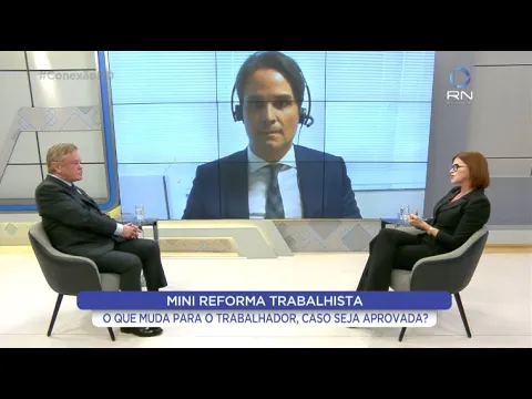 Conexão ND Debate: o que muda para o trabalhador caso a mini reforma trabalhista seja aprovada?