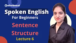 spoken english for beginners sentence structure lecture 6 kanak maam