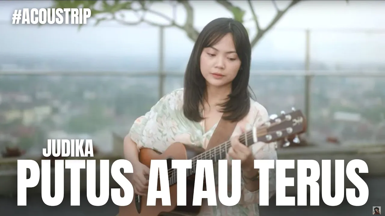 PUTUS ATAU TERUS - JUDIKA | TAMI AULIA #ACOUSTRIP #PULANGKEUTTARA