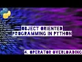 Object Oriented Programming in Python - 4 Operator Overloading