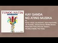 KAY GANDA NG ATING MUSIKA a cover by MOIRA DELA TORRE and Various Artists (Official Lyric Video)