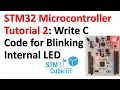 STM32 Microcontroller Tutorial 2 Write C Code for Blinking Internal LED - Understand the GPIOs