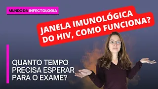 Como funciona a janela imunológica do HIV, quanto tempo esperar para o exame #janelaimunologicahiv