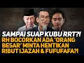 Lagu SAMPAI SUAP KUBU RRT?! RH BOCORKAN ADA 'ORANG BESAR' MINTA HENTIKAN RIBUT IJAZAH \u0026 FUFUFAFA?! 