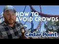 How to Avoid Crowds at Cedar Point in 2022