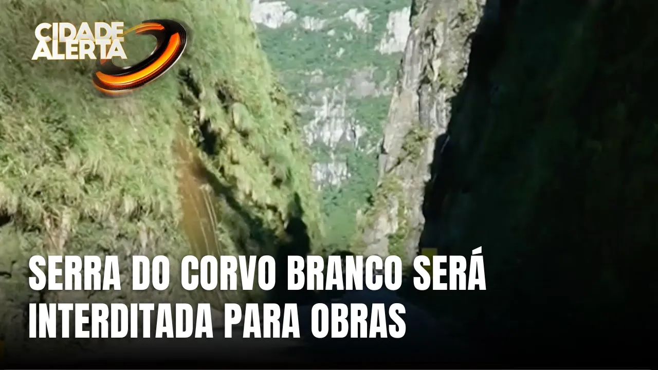 Serra do Corvo Branco será interditada para obras a partir de 11 de novembro