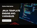 Jinja Template Engine and Variables in Flask Flask Series - Ep03