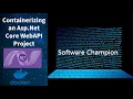 Containerize ASP Net Core Wep API