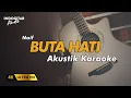 Download Lagu Buta Hati - Naif - Karaoke Akustik