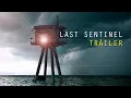 LAST SENTINEL trailer - Estreno 24 marzo 2023