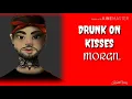 MORGN. - Drunk On Kisses (Lyrics)